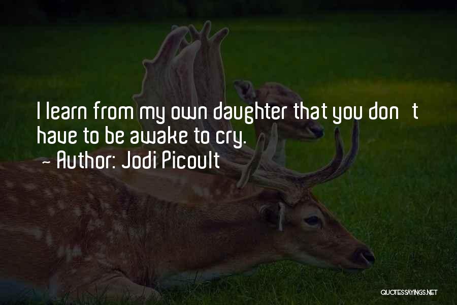 Don't You Cry Quotes By Jodi Picoult