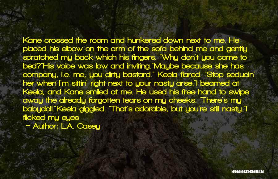Don't You Dare To Leave Me Quotes By L.A. Casey