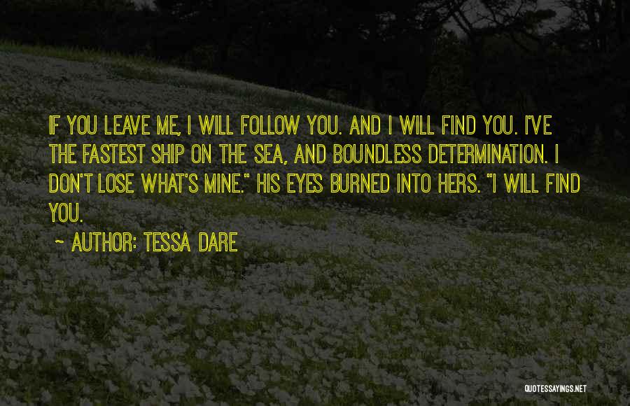 Don't You Dare To Leave Me Quotes By Tessa Dare