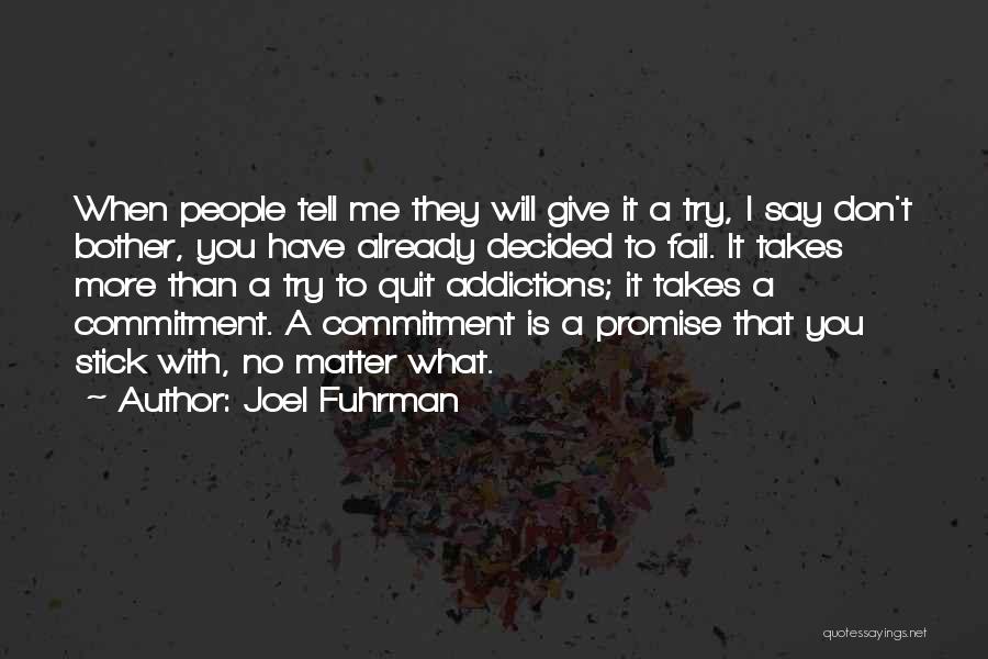 Don't You Quit Quotes By Joel Fuhrman