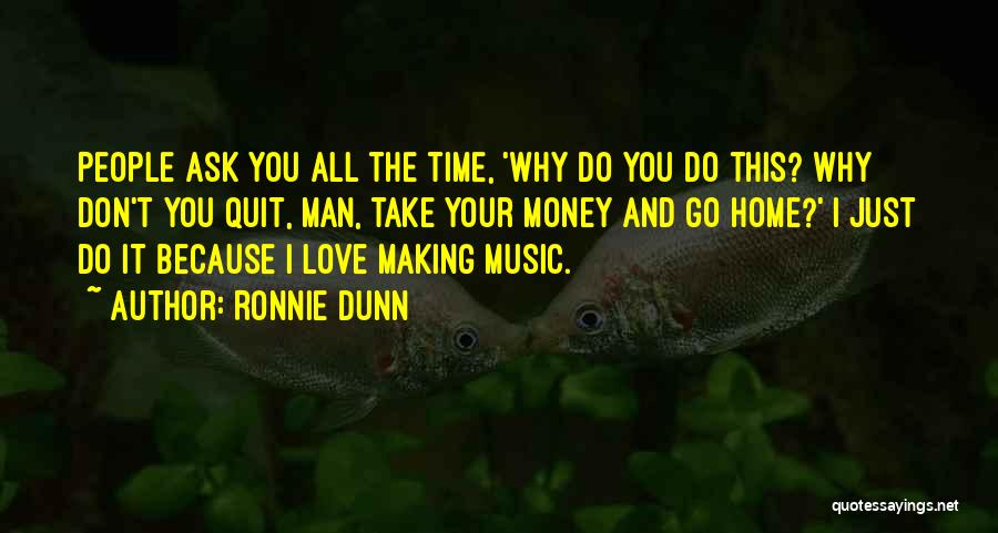 Don't You Quit Quotes By Ronnie Dunn