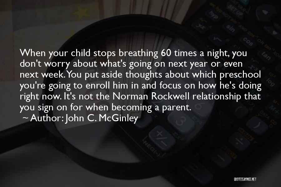 Don't You Worry Child Quotes By John C. McGinley