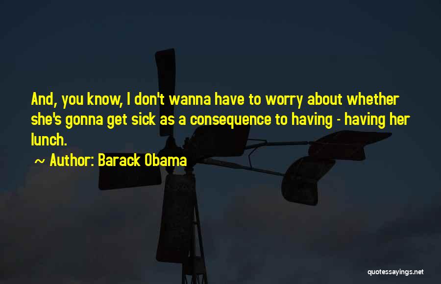Don't You Worry Quotes By Barack Obama
