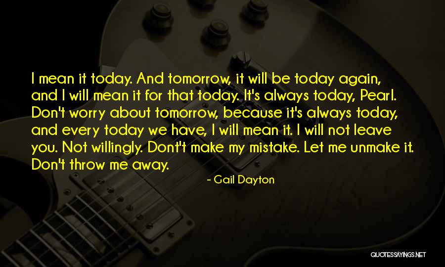 Don't You Worry Quotes By Gail Dayton