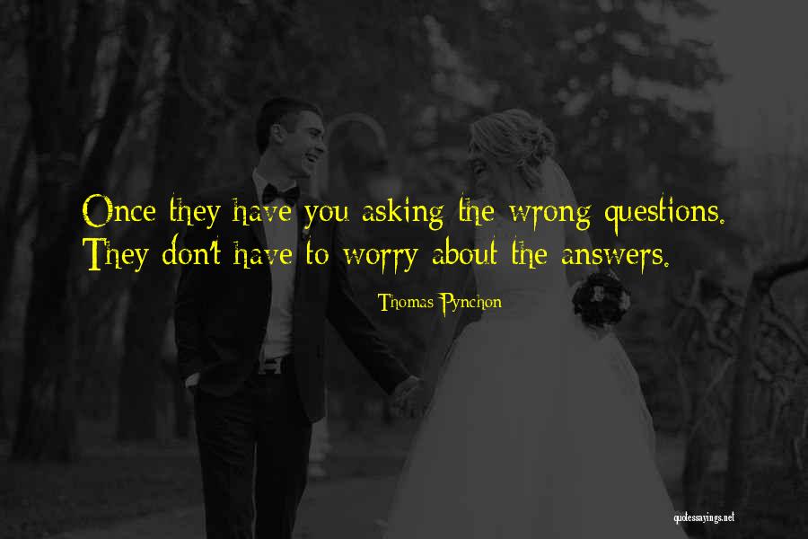 Don't You Worry Quotes By Thomas Pynchon Don't You Worry Quotes By Thomas Pynchon