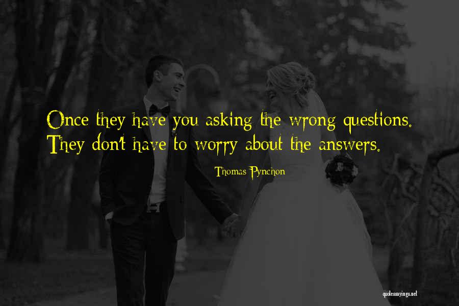 Don't You Worry Quotes By Thomas Pynchon