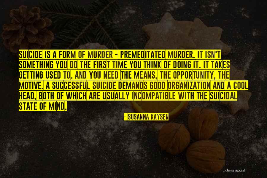 Dontae Manning Quotes By Susanna Kaysen Dontae Manning Quotes By Susanna Kaysen