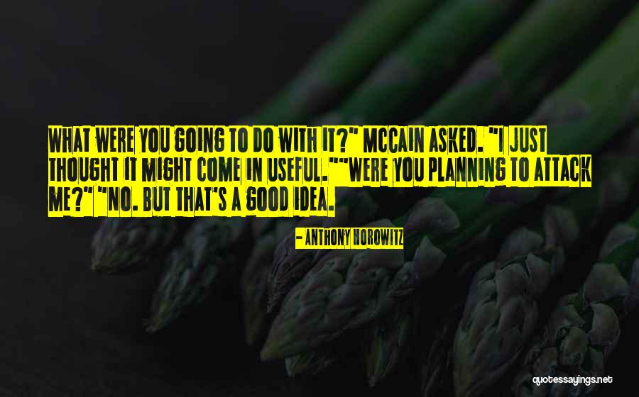 Dontcall Quotes By Anthony Horowitz Dontcall Quotes By Anthony Horowitz