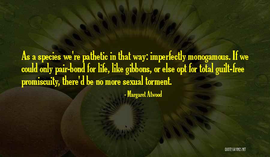 Dontell Sheely Quotes By Margaret Atwood