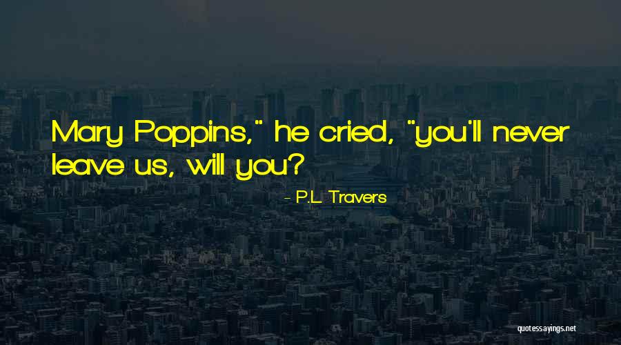 Dontez Sanders Quotes By P.L. Travers Dontez Sanders Quotes By P.L. Travers