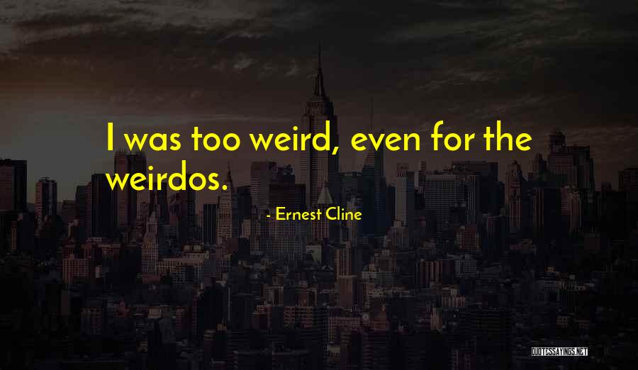 Dontitoreto Quotes By Ernest Cline Dontitoreto Quotes By Ernest Cline