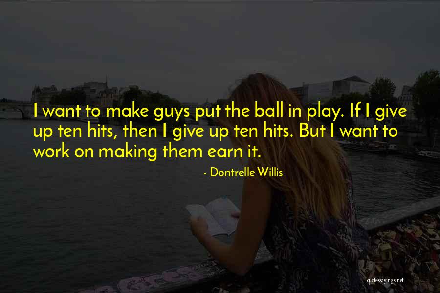 Dontrelle Willis Quotes 2230060