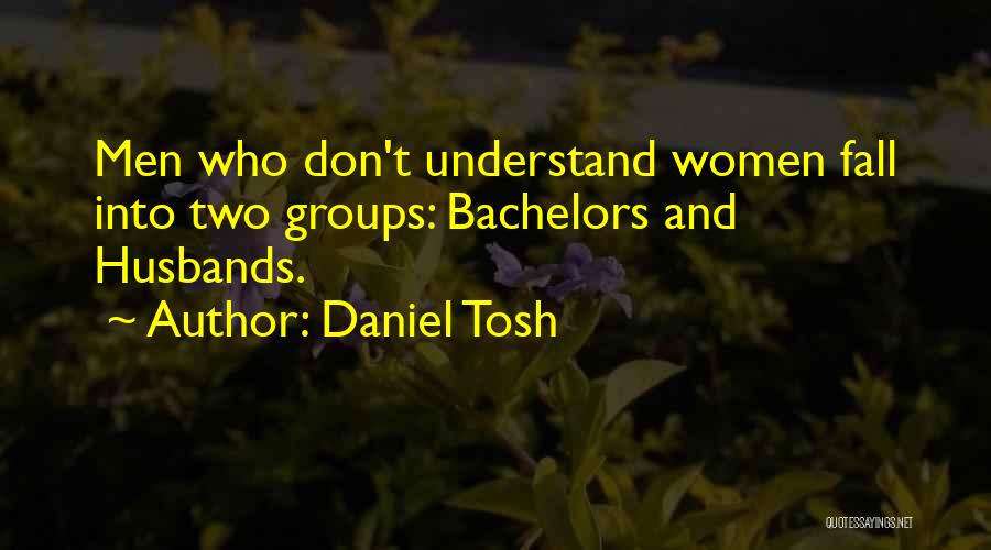 Don'ts For Husbands Quotes By Daniel Tosh