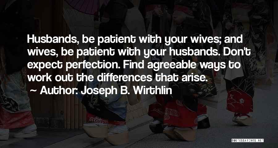 Don'ts For Wives And Don'ts For Husbands Quotes By Joseph B. Wirthlin