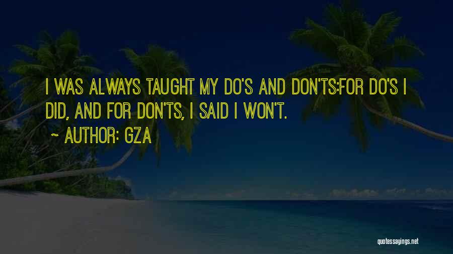 Don'ts Quotes By GZA