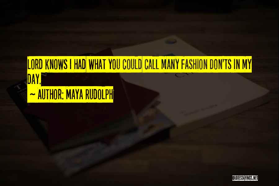 Don'ts Quotes By Maya Rudolph