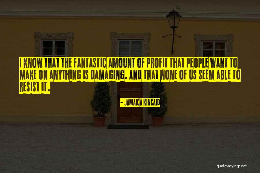 Donum Veritatis Quotes By Jamaica Kincaid Donum Veritatis Quotes By Jamaica Kincaid