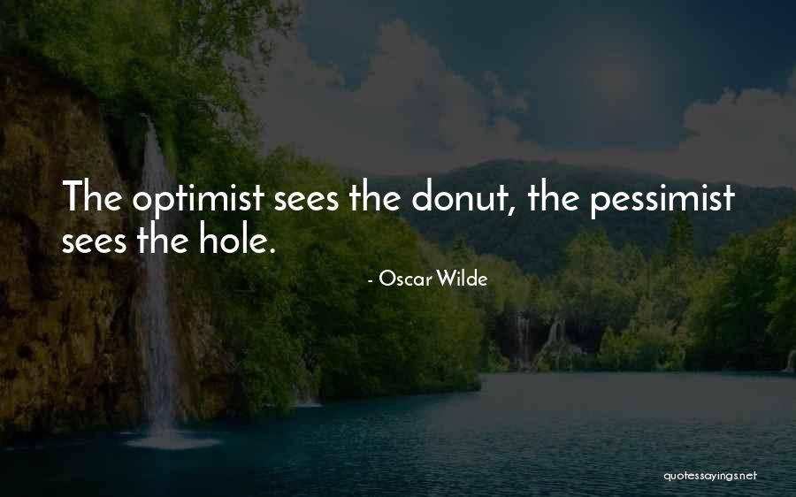 Donut Hole Quotes By Oscar Wilde