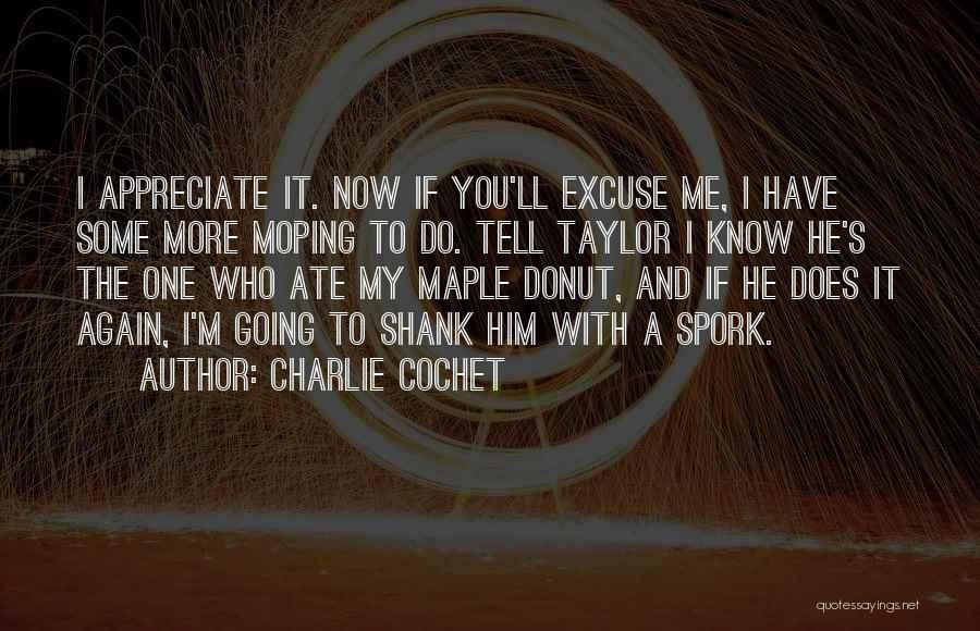 Donut Quotes By Charlie Cochet