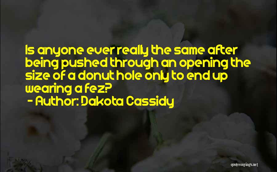 Donut Quotes By Dakota Cassidy