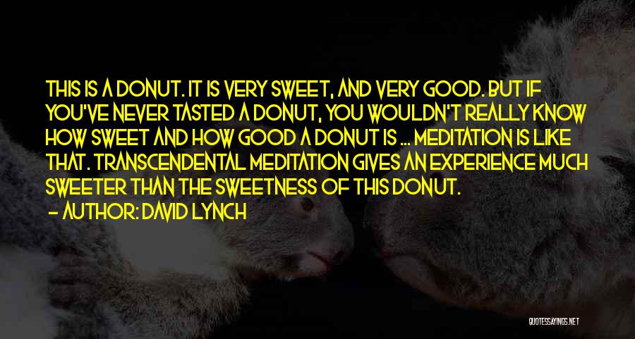 Donut Quotes By David Lynch