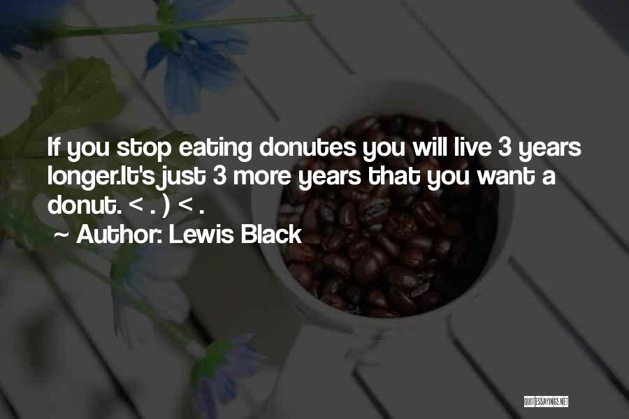 Donut Quotes By Lewis Black
