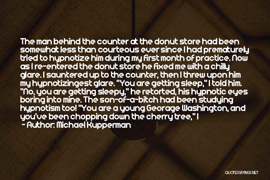 Donut Quotes By Michael Kupperman