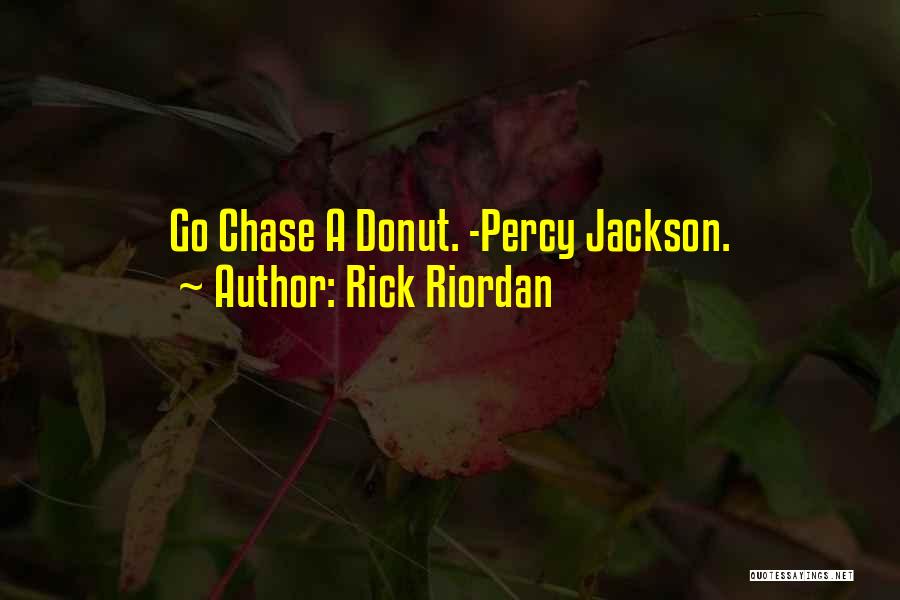 Donut Quotes By Rick Riordan