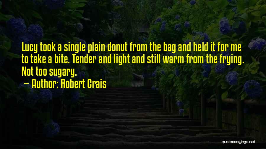 Donut Quotes By Robert Crais