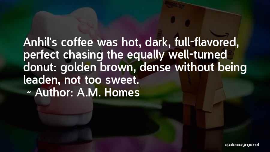 Donuts Quotes By A.M. Homes