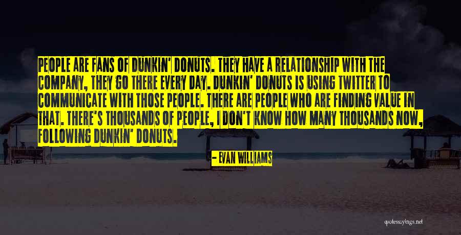 Donuts Quotes By Evan Williams