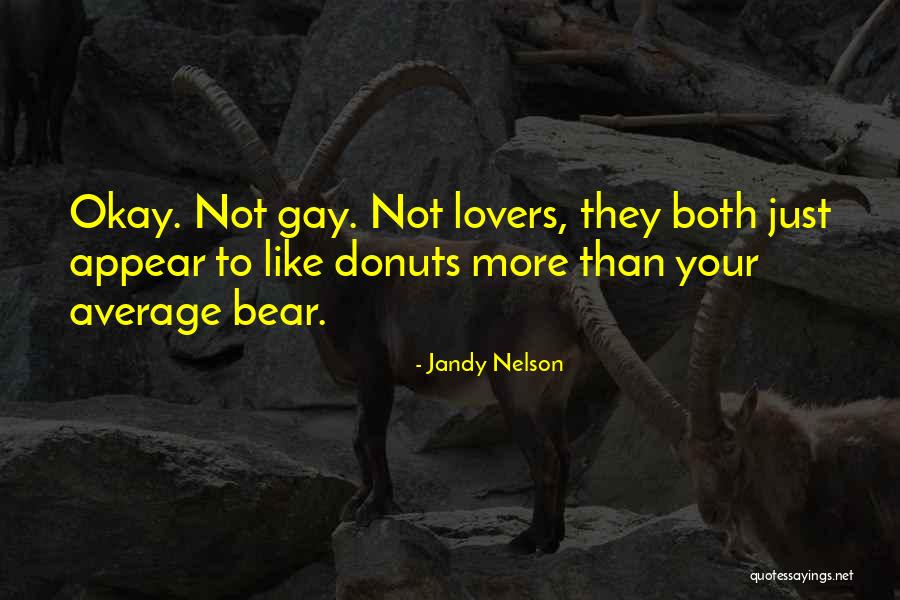 Donuts Quotes By Jandy Nelson