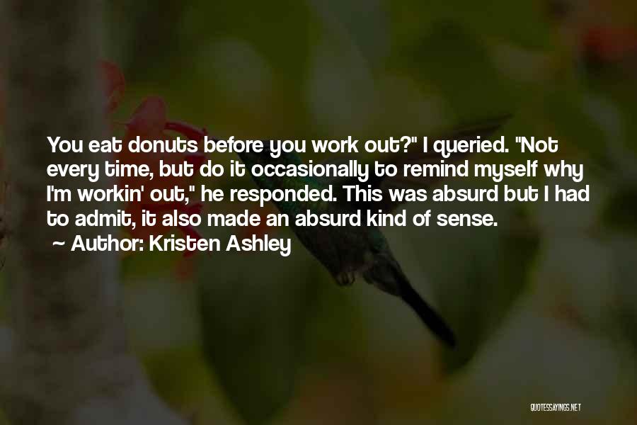 Donuts Quotes By Kristen Ashley