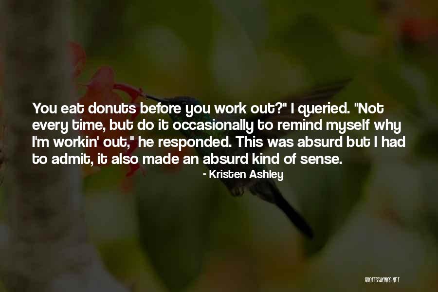 Donuts Quotes By Kristen Ashley