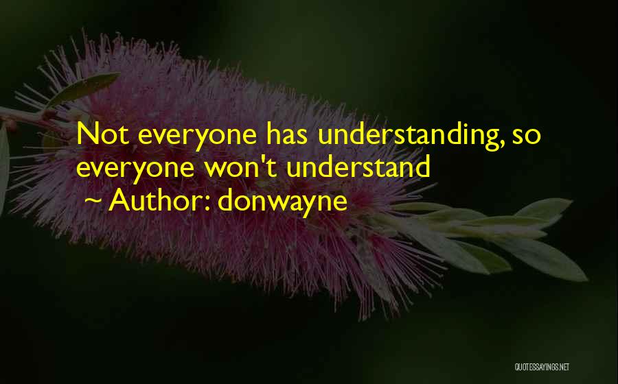 Donwayne Quotes 98951