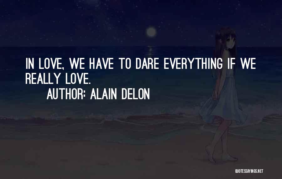 Donya Ina Quotes By Alain Delon