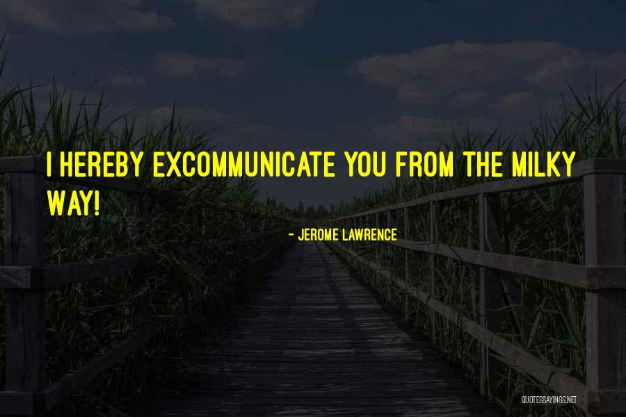Donyo Dougan Quotes By Jerome Lawrence Donyo Dougan Quotes By Jerome Lawrence
