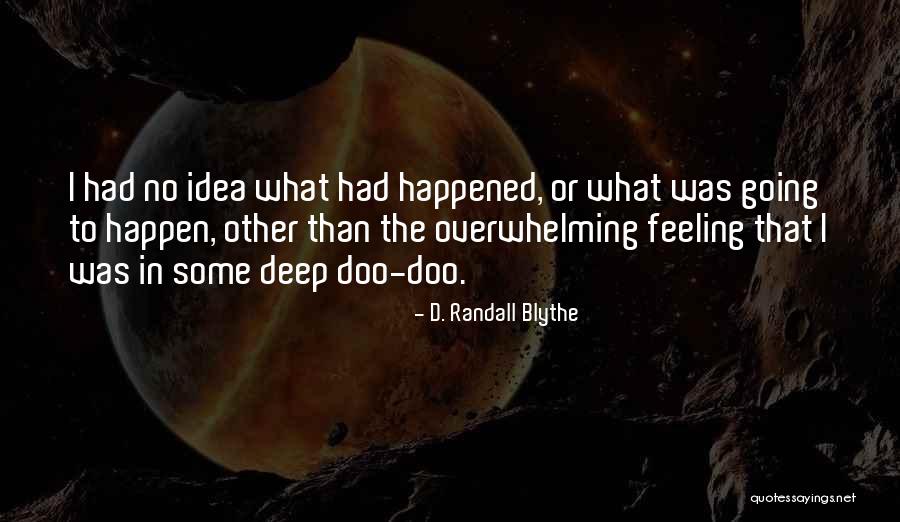 Doo Doo Quotes By D. Randall Blythe