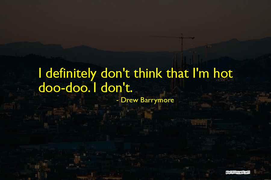 Doo Doo Quotes By Drew Barrymore Doo Doo Quotes By Drew Barrymore
