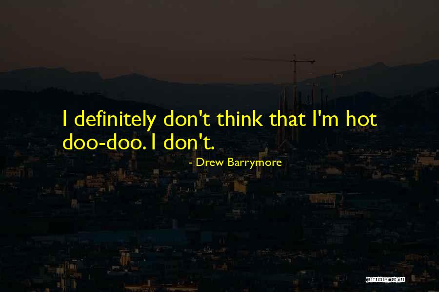 Doo Doo Quotes By Drew Barrymore