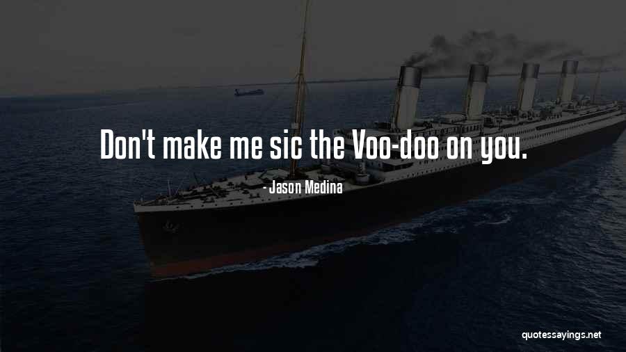Doo Doo Quotes By Jason Medina Doo Doo Quotes By Jason Medina