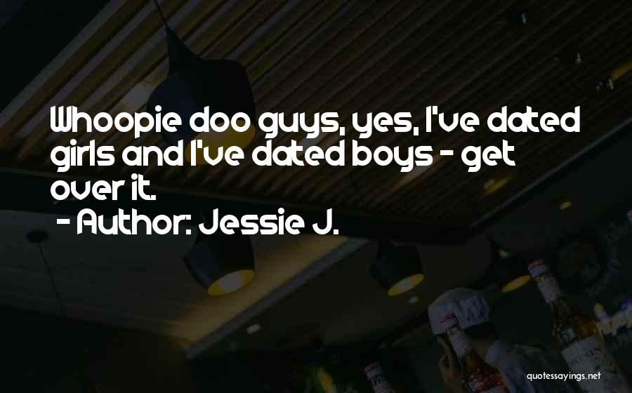 Doo Doo Quotes By Jessie J.