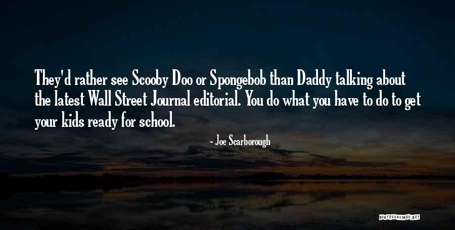 Doo Doo Quotes By Joe Scarborough Doo Doo Quotes By Joe Scarborough