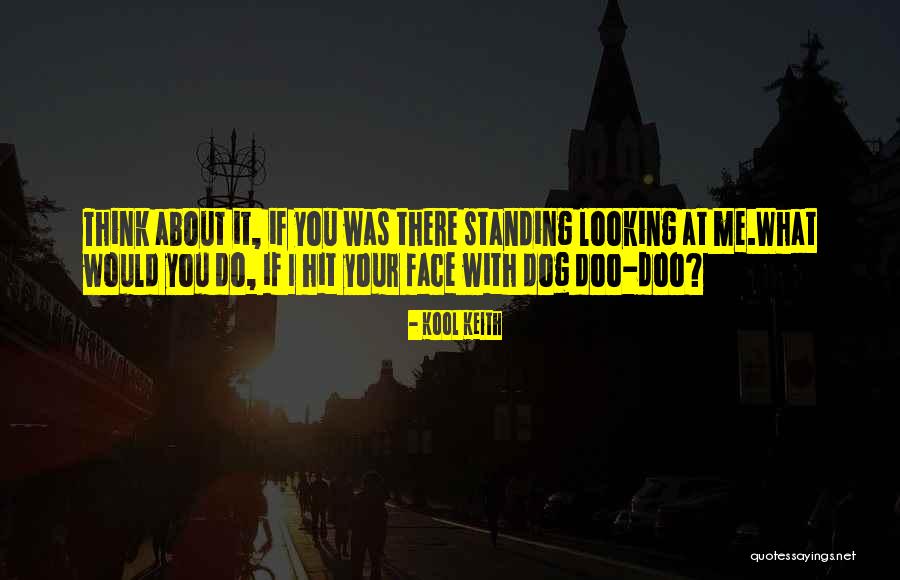 Doo Doo Quotes By Kool Keith Doo Doo Quotes By Kool Keith