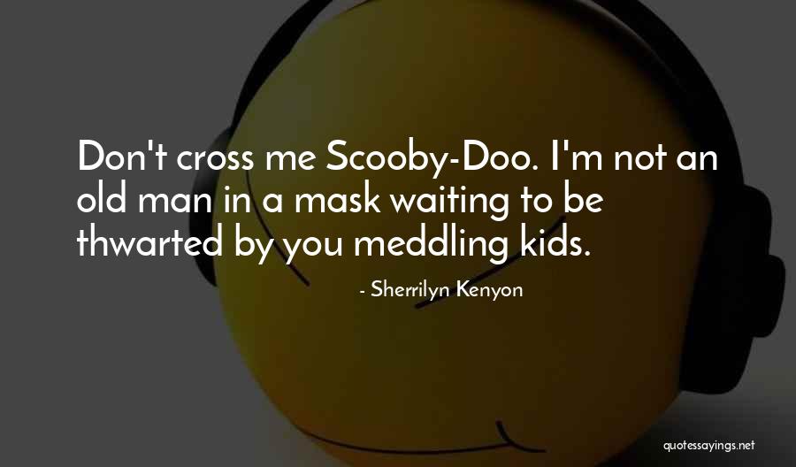 Doo Doo Quotes By Sherrilyn Kenyon Doo Doo Quotes By Sherrilyn Kenyon