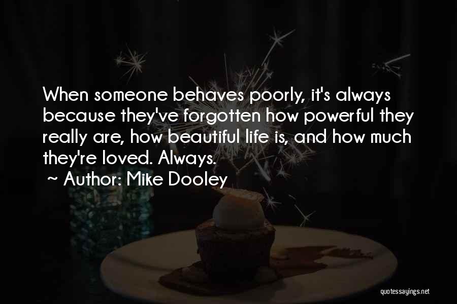 Dooley Quotes By Mike Dooley