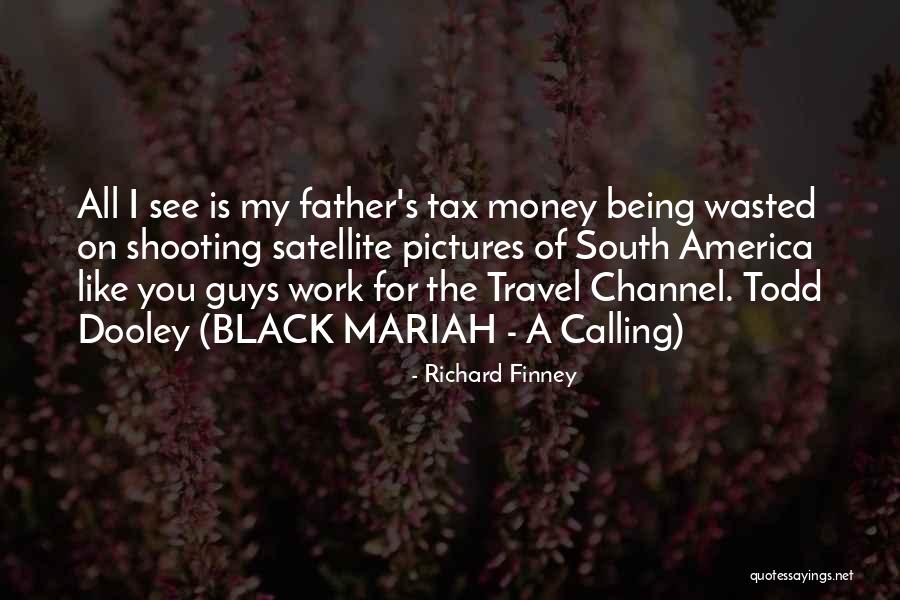 Dooley Quotes By Richard Finney