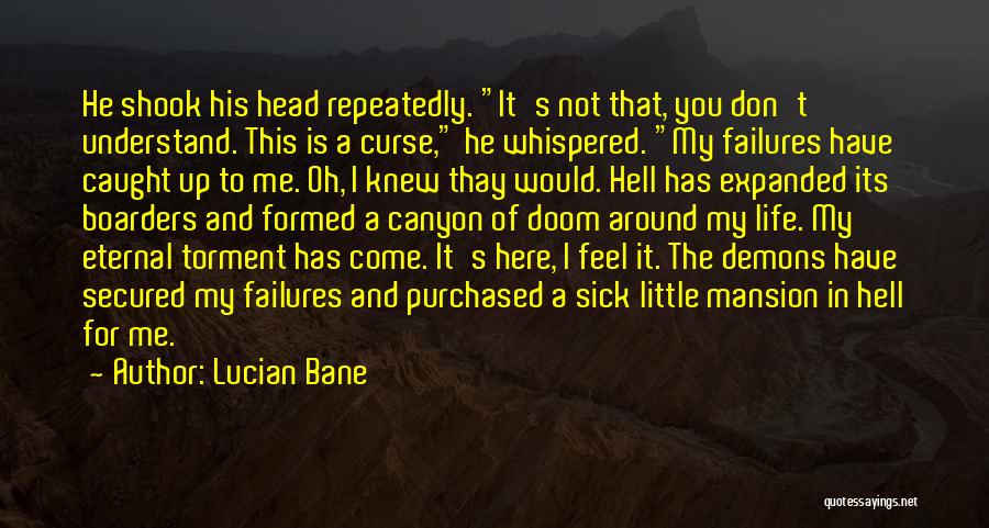 Doom 3 Hell Quotes By Lucian Bane