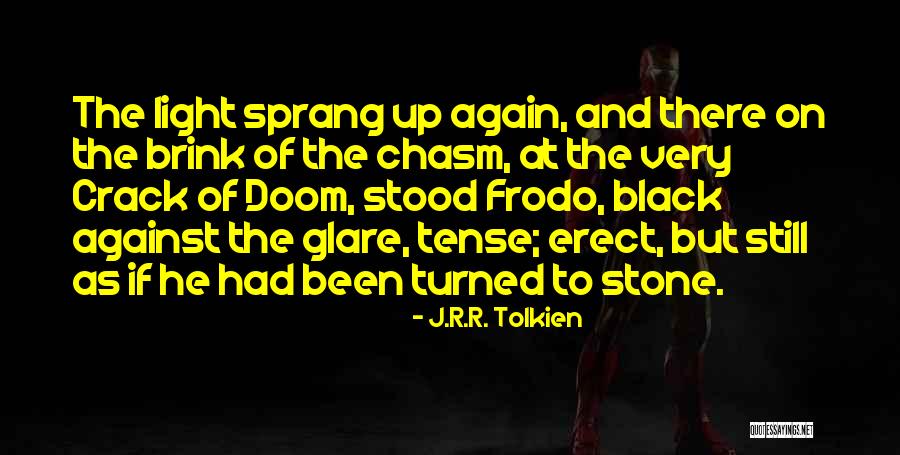 Doom Crack Quotes By J.R.R. Tolkien Doom Crack Quotes By J.R.R. Tolkien