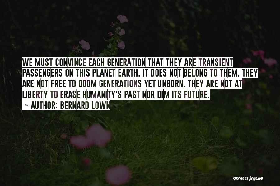 Doom Generation Quotes By Bernard Lown